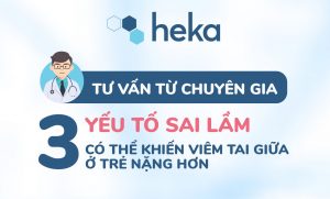 Sai LẦm KhiẾn ViÊm Tai GiỮa CẤp Ở TrẺ Em BỆnh CÀng ThÊm NẶng