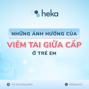 NhỮng Ảnh HƯỞng CỦa ViÊm Tai GiỮa CẤp Ở TrẺ Em