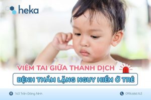 ViÊm Tai GiỮa Thanh DỊch BỆnh ThẦm LẶng Ở TrẺ Em