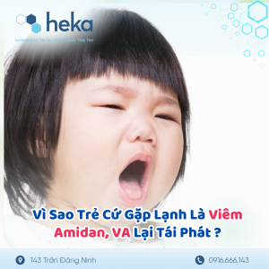Vì Sao Trẻ Cứ Gặp Lạnh Là Viêm Amidan, Va Lại Tái Phát?