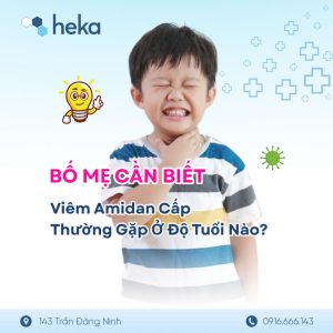 Viêm Amidan Cấp Thường Gặp Ở Độ Tuổi Nào? Bố Mẹ Cần Biết!