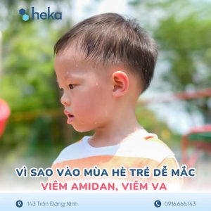 Vì Sao Vào Mùa Hè Trẻ Dễ Mắc Viêm Amidan, Viêm Va