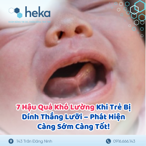 7 Hậu Quả Khó Lường Khi Trẻ Bị Dính Thắng Lưỡi – Phát Hiện Càng Sớm Càng Tốt!