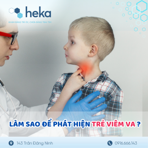 Làm Sao Phát Hiện Trẻ Viêm Va ?