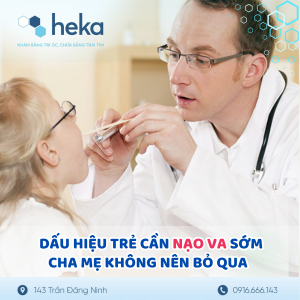 Dấu Hiệu Trẻ Cần Nạo Va Sớm Cha Mẹ Không Nên Bỏ Qua