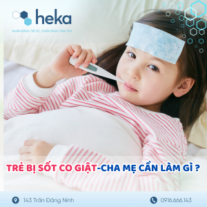 Trẻ Bị Sốt Co Giật Cha Mẹ Cần Phải Làm Gì ?