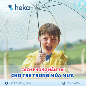 Cách Phòng Nấm Tai Cho Trẻ Trong Mùa Mưa