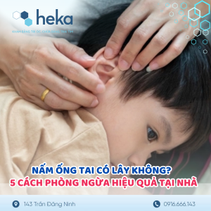 Nấm Ống Tai Có Lây Không? 5 Cách Phòng Ngừa Đơn Giản Tại Nhà