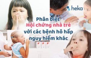 Phân Biệt Hội Chứng Nhà Trẻ Với Các Bệnh Hô Hấp Nguy Hiểm Khác