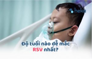 Độ Tuổi Nào Dễ Mắc Rsv Nhất?