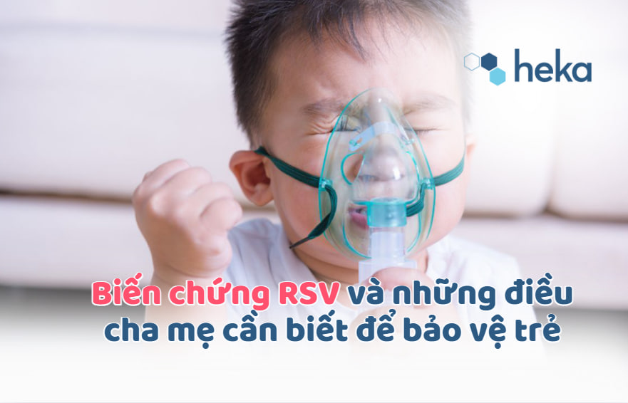Biến Chứng Rsv Và Những điều Cha Mẹ Cần Biết để Bảo Vệ Trẻ