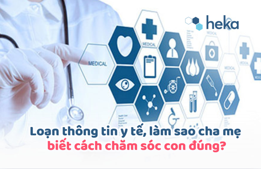 Loạn Thông Tin Y Tế, Làm Sao Cha Mẹ Biết Cách Chăm Sóc Con đúng?