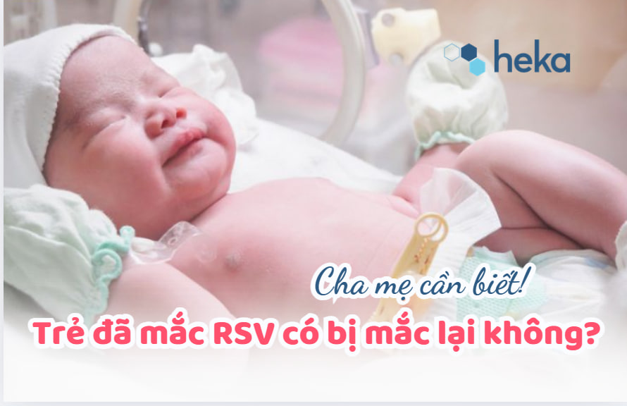Trẻ đã Mắc Rsv Có Bị Mắc Lại Không?