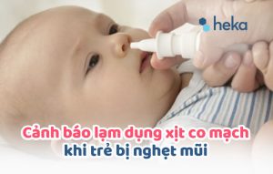 Cảnh Báo Lạm Dụng Xịt Co Mạch Khi Trẻ Bị Nghẹt Mũi